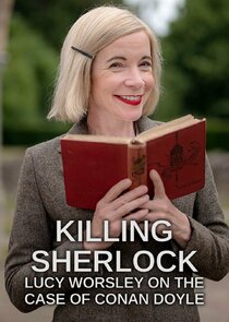 Killing Sherlock: Lucy Worsley on the Case of Conan Doyle Ne Zaman?'
