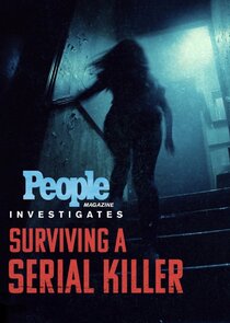 People Magazine Investigates: Surviving a Serial Killer Ne Zaman?'