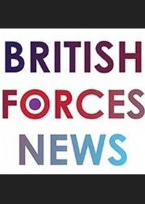 British Forces News Ne Zaman?'