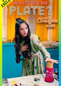What's On My Plate with Anushka Sen Ne Zaman?'