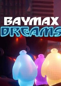 Baymax Dreams Ne Zaman?'