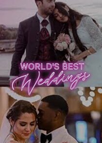 World's Best Weddings Ne Zaman?'
