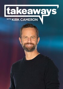 Takeaways with Kirk Cameron Ne Zaman?'