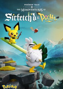 Pokémon Tales: The Misadventures of Sirfetch'd and Pichu Ne Zaman?'