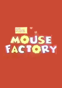 The Mouse Factory Ne Zaman?'