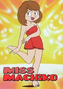 Maicching Machiko Sensei Ne Zaman?'