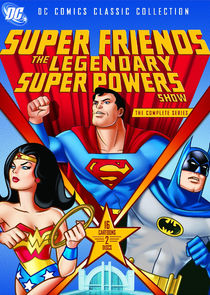 Super Friends: The Legendary Super Powers Show Ne Zaman?'