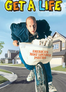 Get a Life Ne Zaman?'