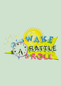 Wake, Rattle & Roll Ne Zaman?'