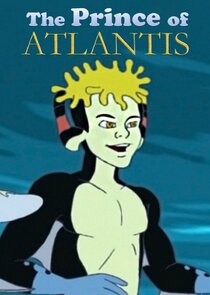 The Prince of Atlantis Ne Zaman?'