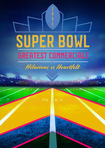 Super Bowl's Greatest Commercials Ne Zaman?'