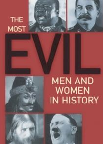 The Most Evil Men and Women in History Ne Zaman?'