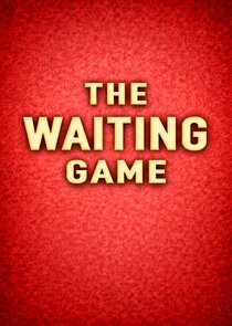 The Waiting Game Ne Zaman?'
