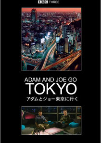 Adam and Joe Go Tokyo Ne Zaman?'