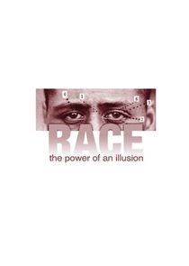 Race: The Power of an Illusion Ne Zaman?'