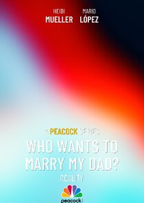 Who Wants To Marry My Dad? Ne Zaman?'