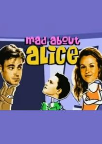 Mad About Alice Ne Zaman?'