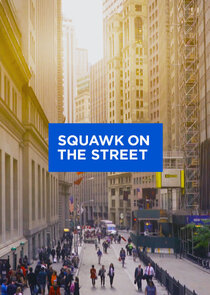 Squawk on the Street Ne Zaman?'