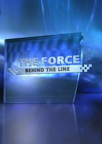 The Force: Behind the Line Ne Zaman?'