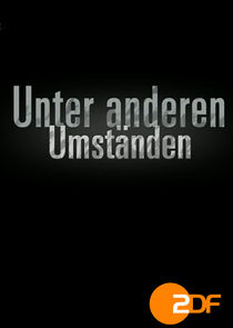 Unter anderen Umständen Ne Zaman?'