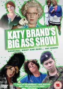 Katy Brand's Big Ass Show Ne Zaman?'