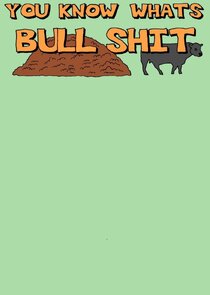 You Know What's Bullshit!? Ne Zaman?'