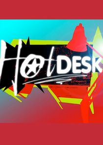The Hot Desk Ne Zaman?'