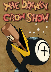 The Drinky Crow Show Ne Zaman?'