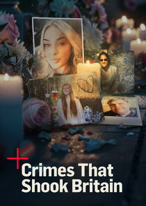 Crimes That Shook Britain Ne Zaman?'