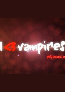 I Heart Vampires Ne Zaman?'