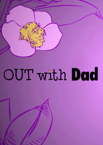 Out with Dad Ne Zaman?'