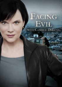 Facing Evil with Candice DeLong Ne Zaman?'