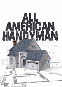All American Handyman Ne Zaman?'