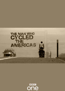 The Man Who Cycled the Americas Ne Zaman?'