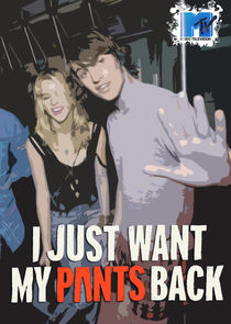 I Just Want My Pants Back Ne Zaman?'