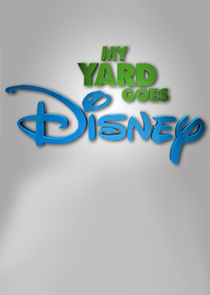 My Yard Goes Disney Ne Zaman?'