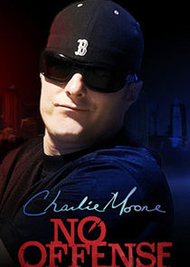 Charlie Moore: No Offense Ne Zaman?'