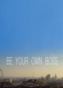 Be Your Own Boss Ne Zaman?'