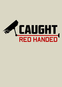 Caught Red Handed Ne Zaman?'