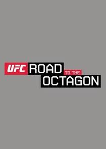 UFC's Road to the Octagon Ne Zaman?'
