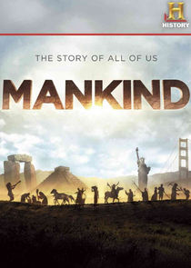 Mankind The Story of All of Us Ne Zaman?'