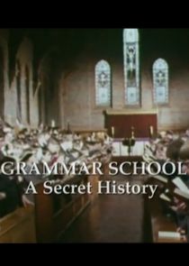 The Grammar School: A Secret History Ne Zaman?'