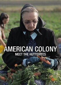 American Colony: Meet the Hutterites Ne Zaman?'