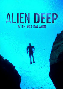 Alien Deep with Bob Ballard Ne Zaman?'