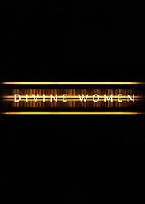 Divine Women Ne Zaman?'