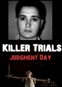 Killer Trials: Judgment Day Ne Zaman?'