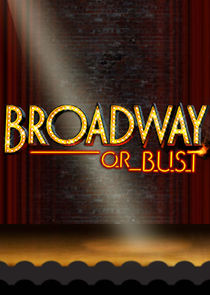 Broadway or Bust Ne Zaman?'