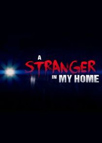 A Stranger in My Home Ne Zaman?'