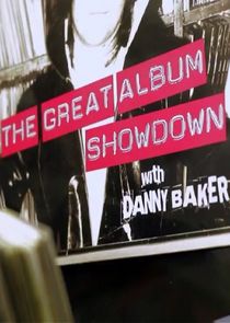 Danny Baker's Great Album Showdown Ne Zaman?'