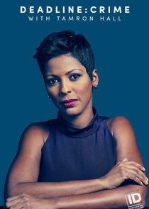 Deadline: Crime with Tamron Hall Ne Zaman?'